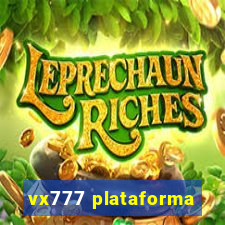 vx777 plataforma